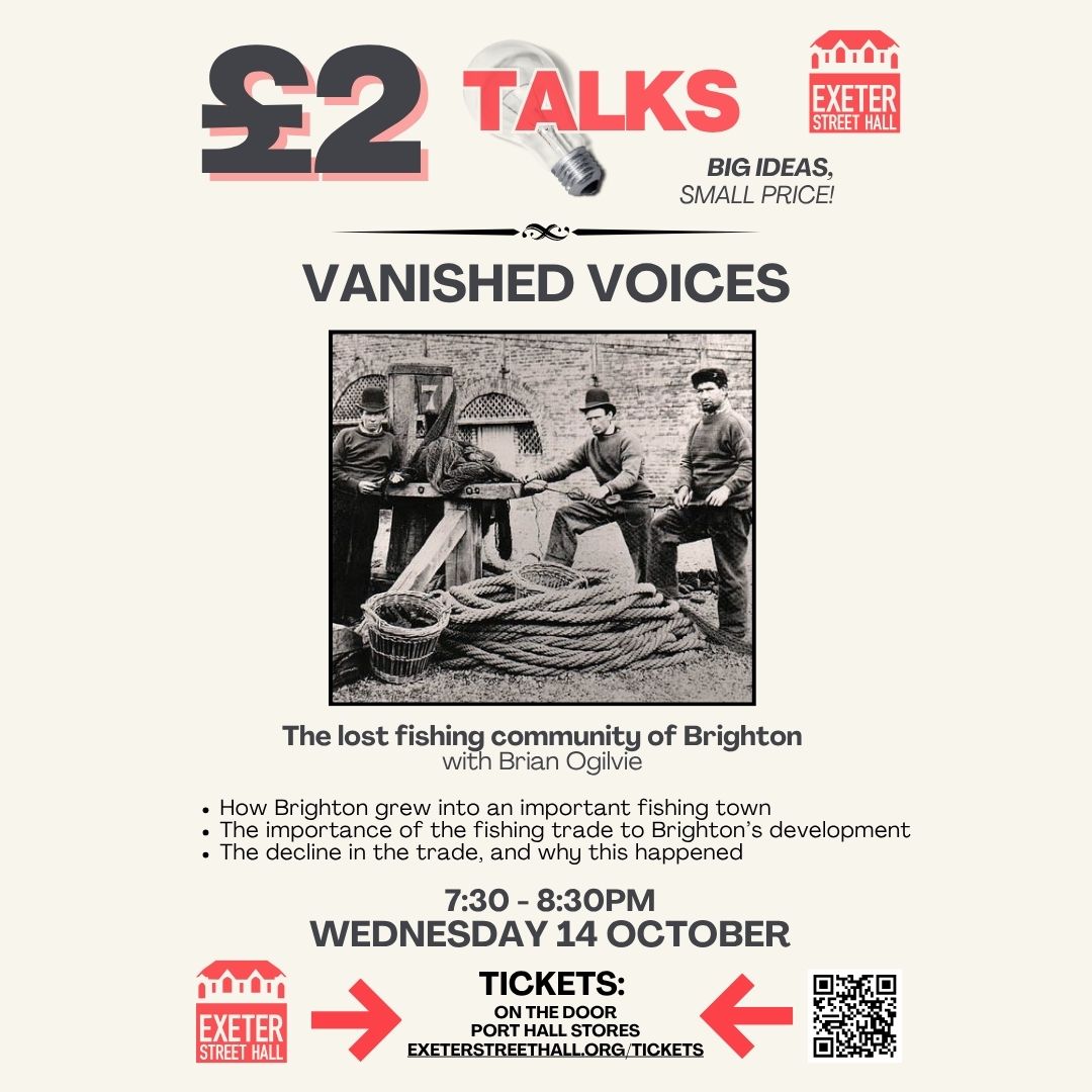 £2 Talk Vanished Voices - the story of the lost fishing community  of Brighton, with Brian Ogilvie
